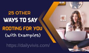 25 Other Ways to Say Rooting For You (With Examples) (1200 x 720 px)