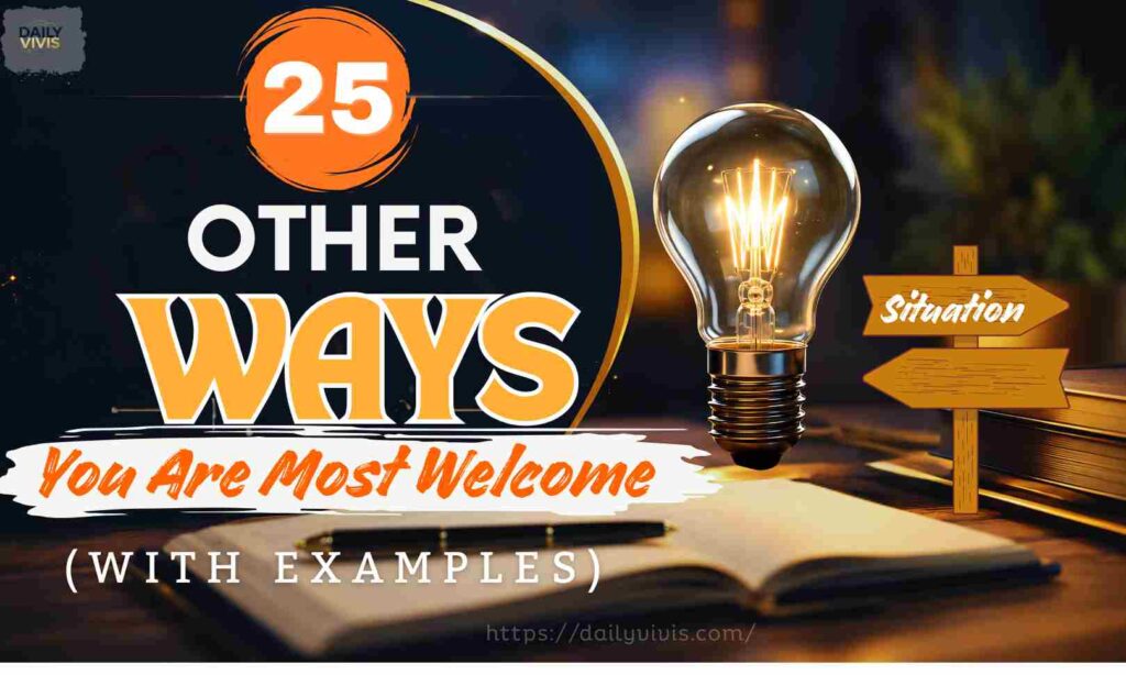 25-other-ways-to-say-you-are-most-welcome-with-examples