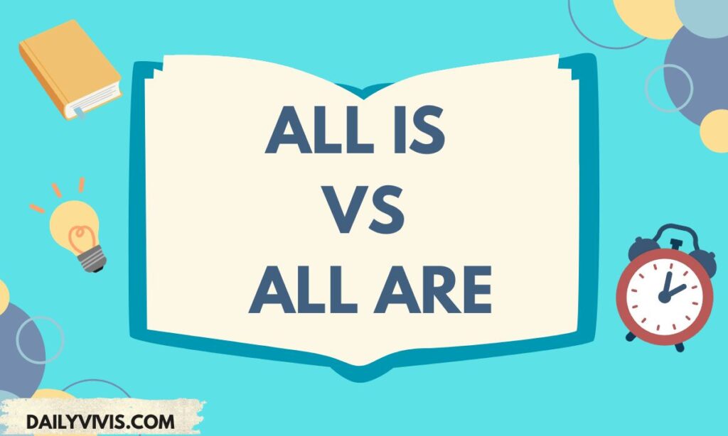 All Is vs All Are