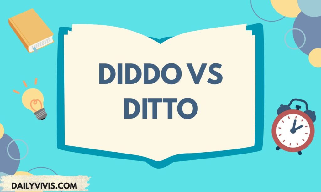 Diddo vs Ditto