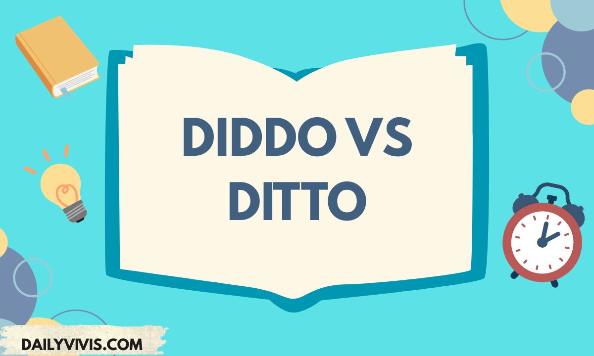 Diddo vs Ditto