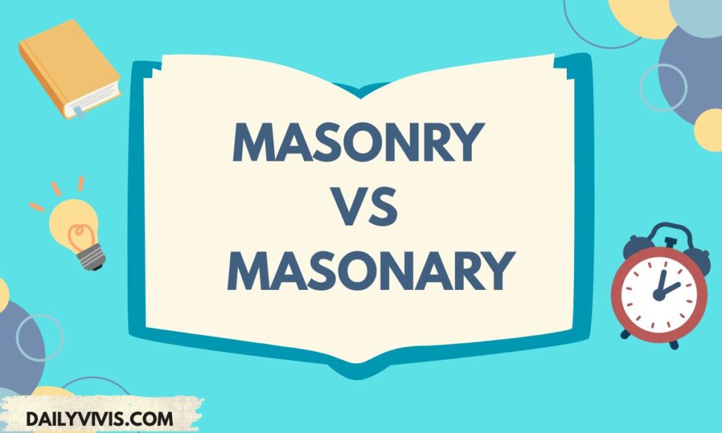 Masonry vs Masonary
