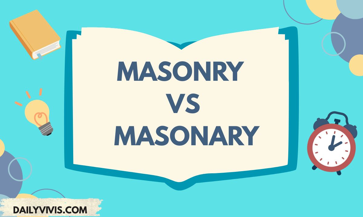 Masonry vs Masonary
