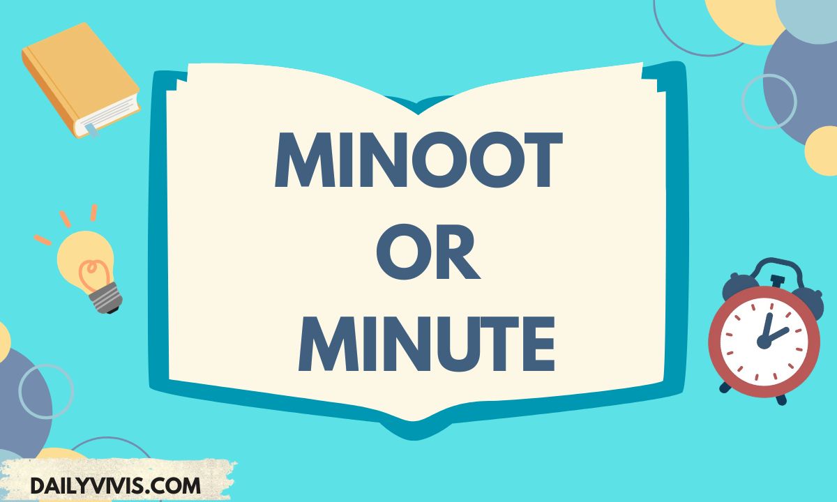 Minoot or Minute