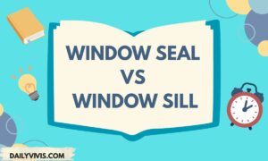 Window Seal vs Window Sill