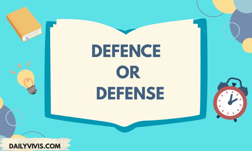 Defence or Defense
