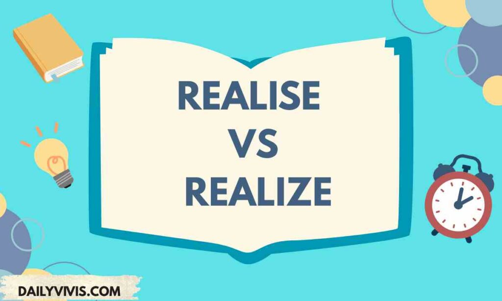 Realise vs Realize