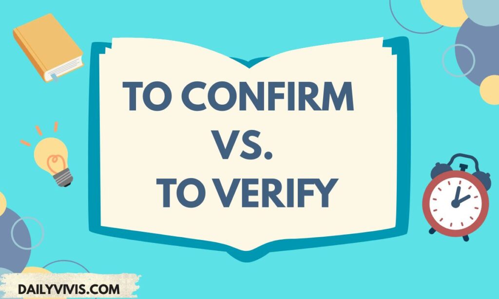 To Confirm vs To Verify