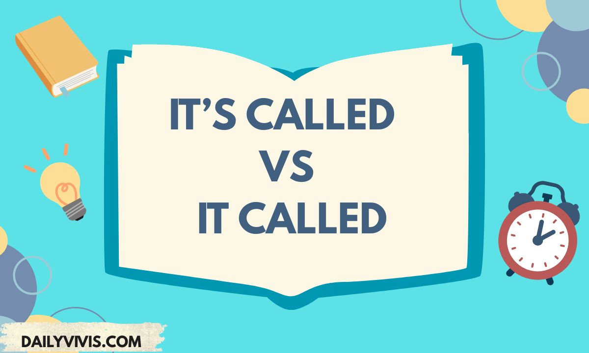 Its Called vs It Called